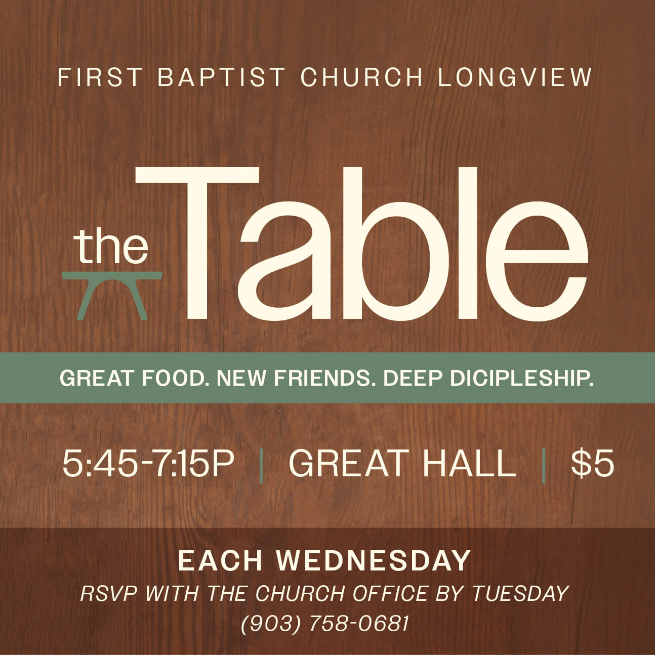 The Table - Wednesday Evening Gatherings for Great Food, New Friendships, and Deep Discipleship.